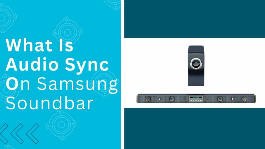 What is Audio Sync Samsung Soundbar In